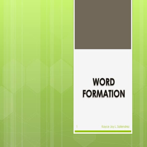 Word formation-kayce english