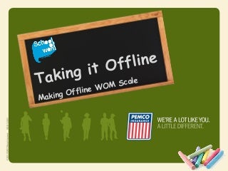 Word of mouth marketing - Taking it offline