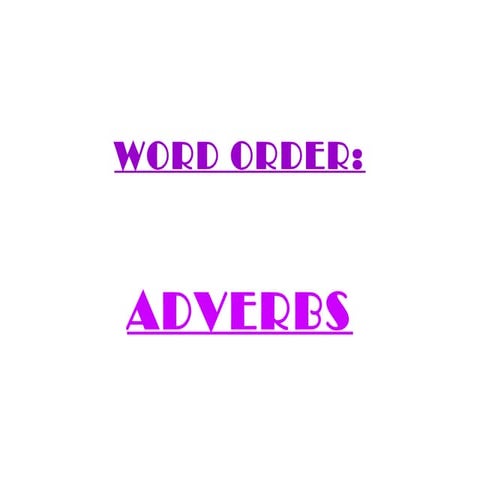 Wordorder adverbs