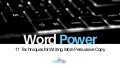 Word Power: 11 Techniques for Writing More Persuasive Copy