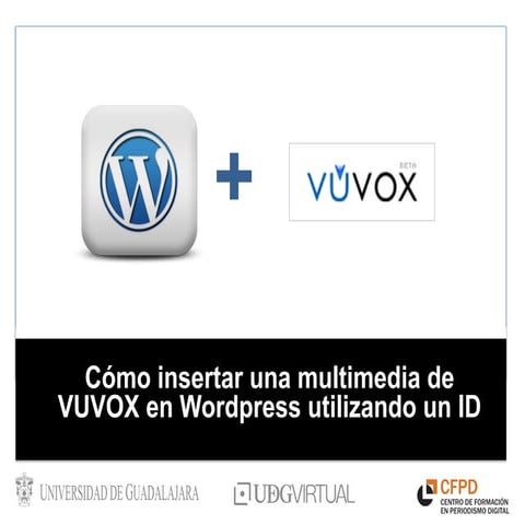Cómo insertar una multimedia de VUVOX en Wordpress utilizando un ID