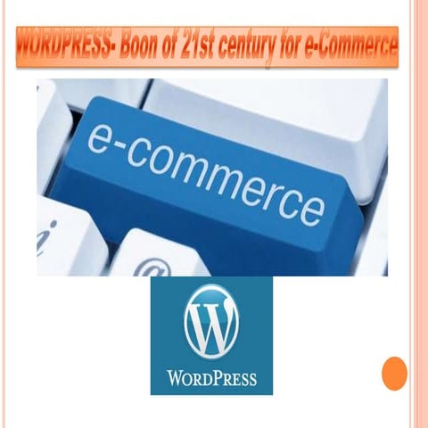 Wordpress  boon on 21st century for e commerce