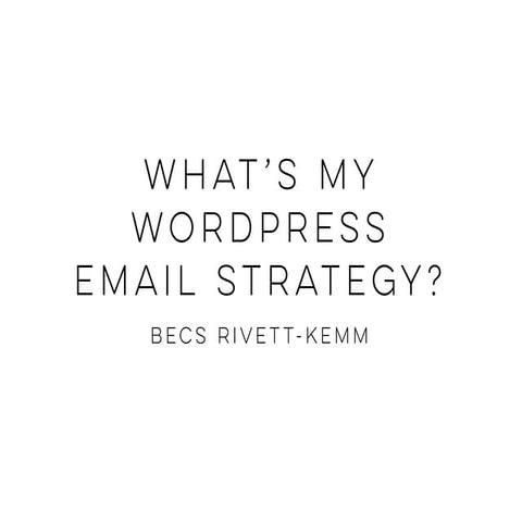 What's my WordPress site's email strategy