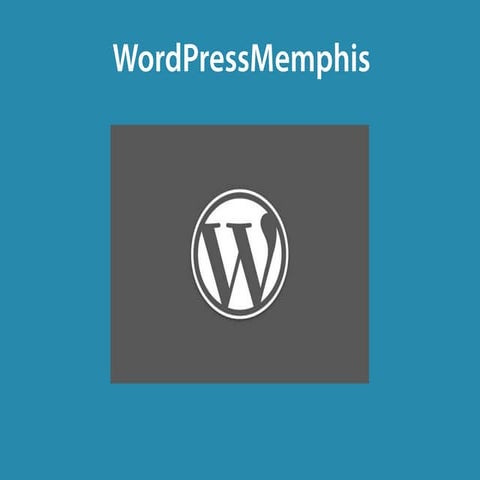 WordPress Memphis Kickoff: Why WordPress?