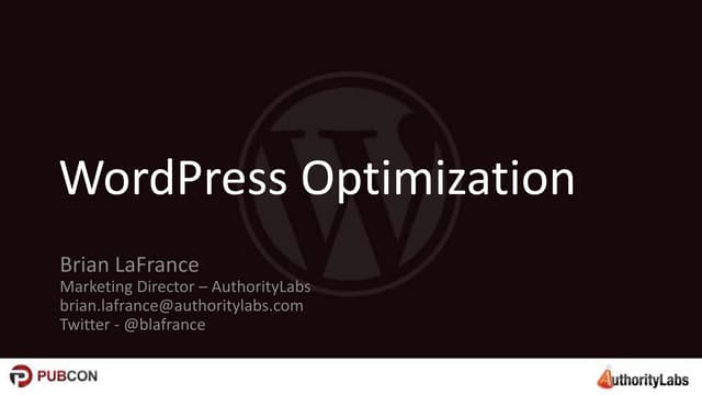 WordPress Optimization - Pubcon Las Vegas 2014