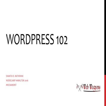 WordPress 102 WordCamp Hamilton 2016
