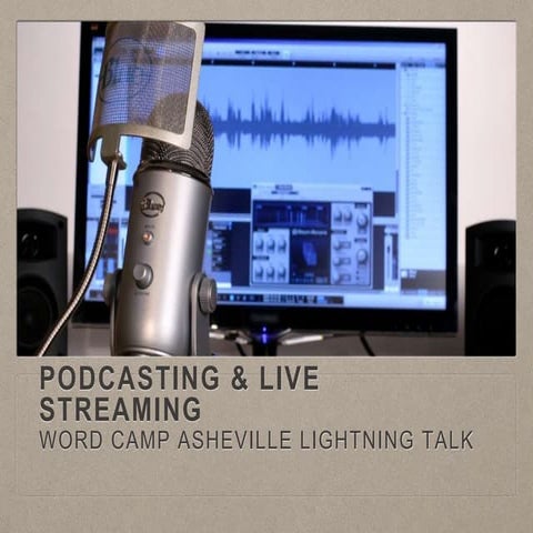 WordCamp Lightning Talk: Podcasting and Live Streaming with WordPress