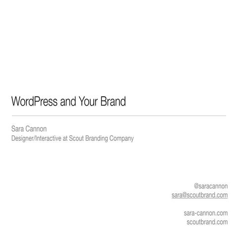 "Wordpress And Your Brand" 2010 - By Sara Cannon