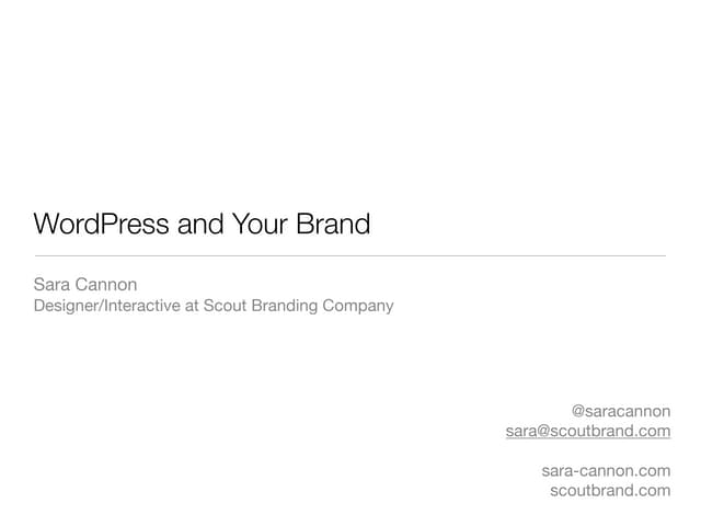 "Wordpress And Your Brand" 2010 - By Sara Cannon