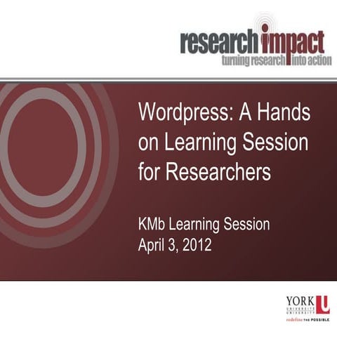 Wordpress: A Hands on Workshop for Researchers
