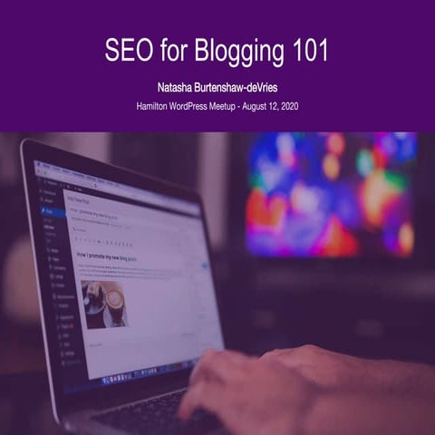 WordPress Hamilton MeetUp August 2020 - SEO for Blogging 101