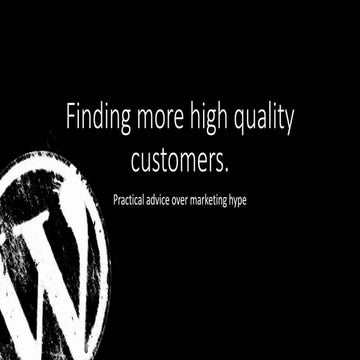 Finding more high quality customers for WordPress businesses