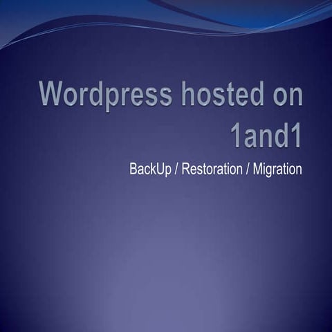 Backup Restore Migration Wordpress hosted on 1and1