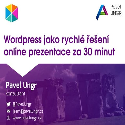 Wordpress jako rychlé řešení online prezentace za 30 minut Webexpo 13.4.2014