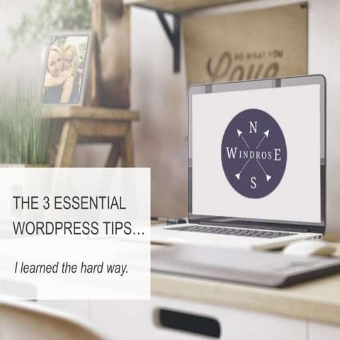 3 Essential Wordpress Tips