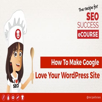How To Make Google Love Your WordPress Site - Kate Toon