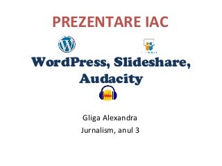 Word press, slideshare, audacity 3 prezentare