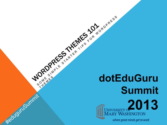 WordPress Themes 101 - dotEduGuru Summit 2013
