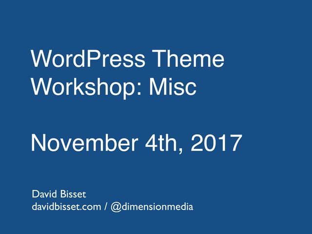 WordPress Theme Workshop: Misc