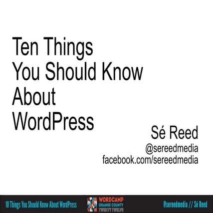 Ten Things You Should Know About WordPress