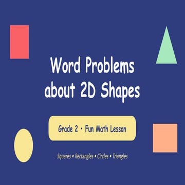 Fun Grade 2 Math Lesson: Solving Word Problems with 2D Shapes | PPTX