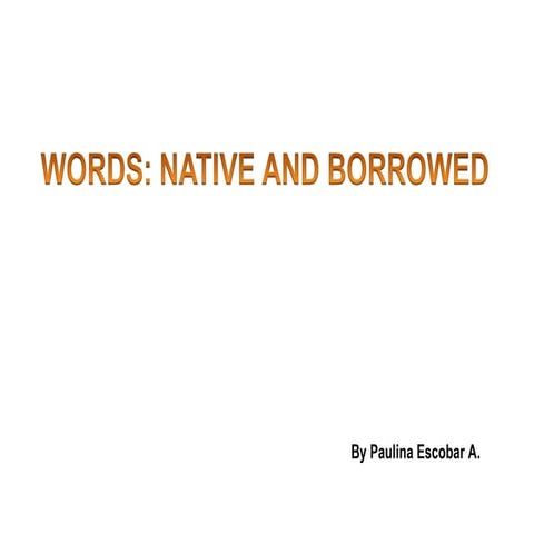 Words native and borrowed