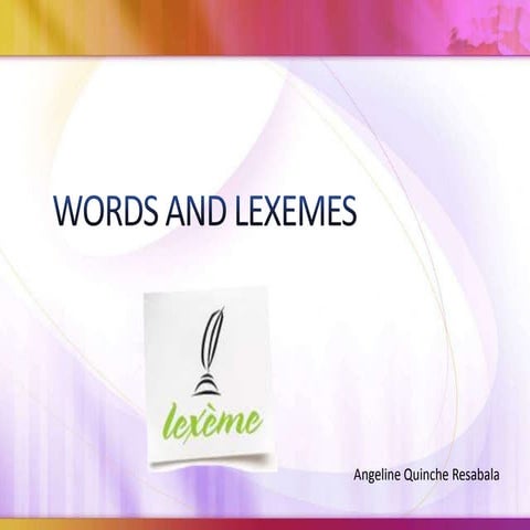 Words and lexemes ppt