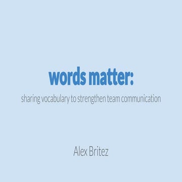 Words matter: Sharing Vocabulary to Strengthen Teams