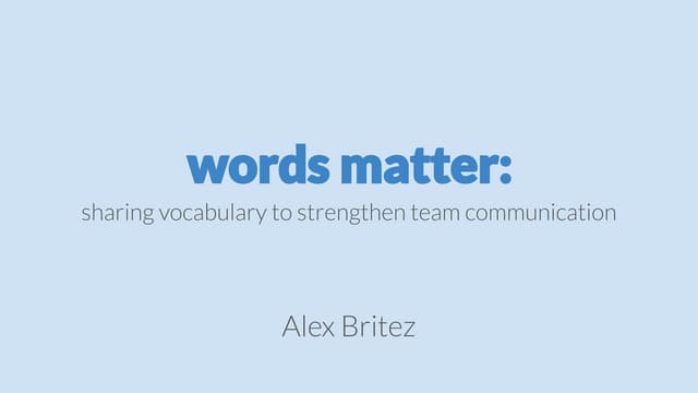 Words matter: Sharing Vocabulary to Strengthen Teams