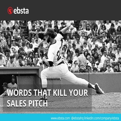 Words that kill your sales pitch