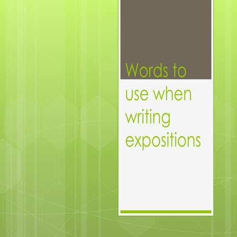 Words to use when writing expositions