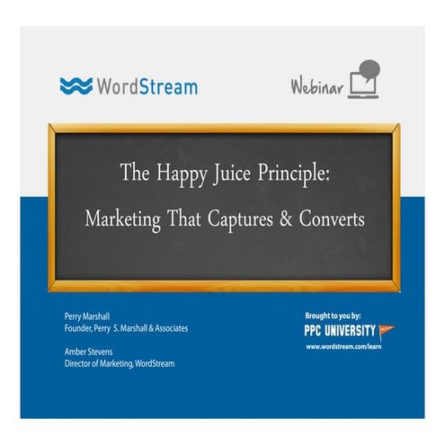 The "Happy Juice" Principle: Marketing that Captures and Converts [Webinar]