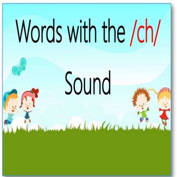 Words with the /ch/ Sound