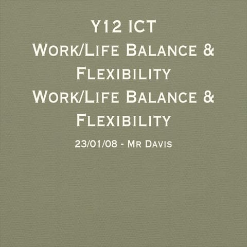 Work Life Balance & Flexibility | PPT