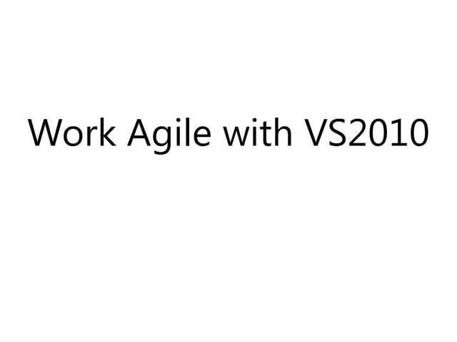 Work agile with VS2010