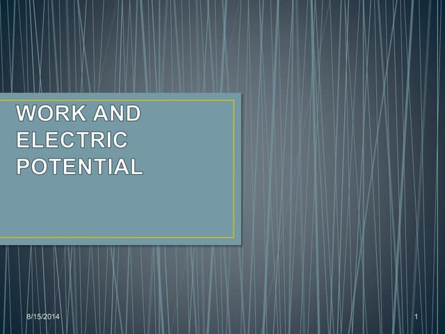 Work and electric potential lecture...