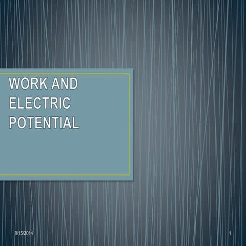 Work and electric potential lecture # physics 2