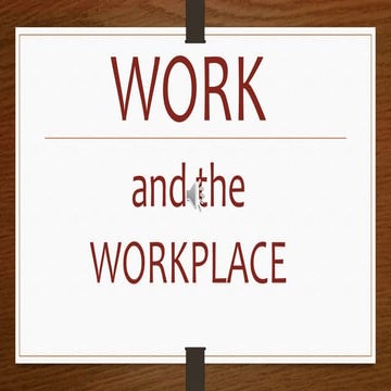 Work and the workplace