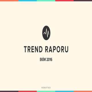 Workattack Trend Raporu Ekim 2016