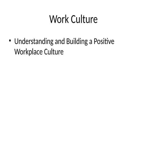 Creating a Positive and Productive Work Culture | PDF
