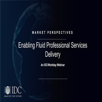 Enabling Fluid Professional Services Delivery | IDC Webinar | Workday