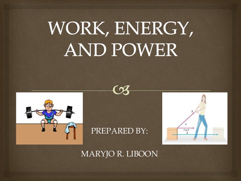 Work, Energy, and Power