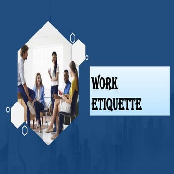 Work ettiquate