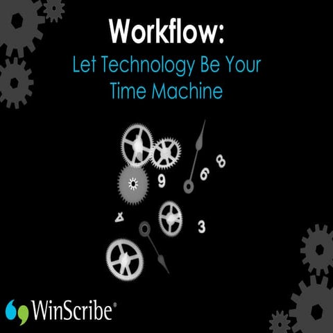 Workflow: Let Technology Be Your Time Machine