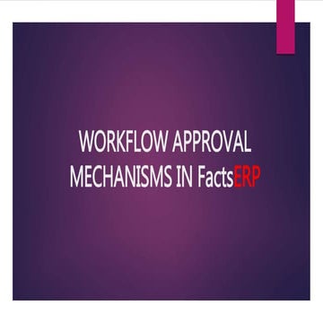 Workflow approval mechanisms in facts erp