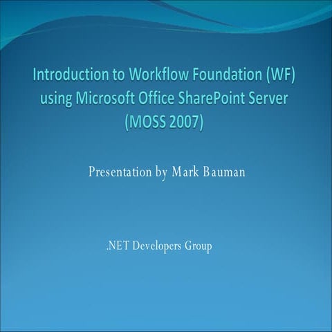 Workflow Foundation (Wf) Presentation