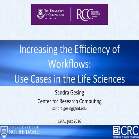 Increasing the Efficiency of Workflows: Use Cases in the Life Sciences