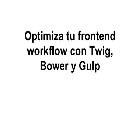 Workflow twig, bower y gulp
