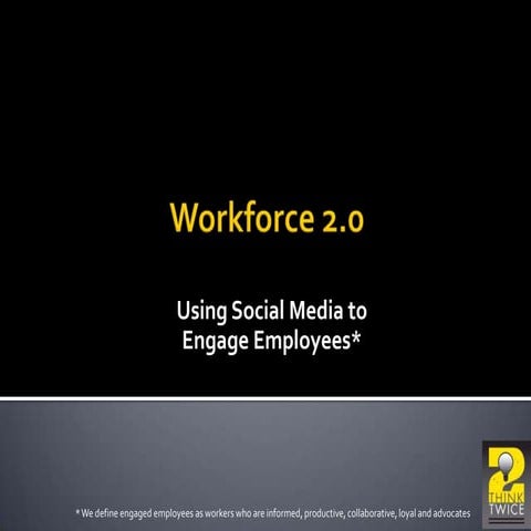 Workforce 2.0   presentation to university of texas school of communications
