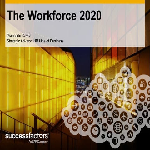 Workforce 2020...Prepare, plan, optimize and win